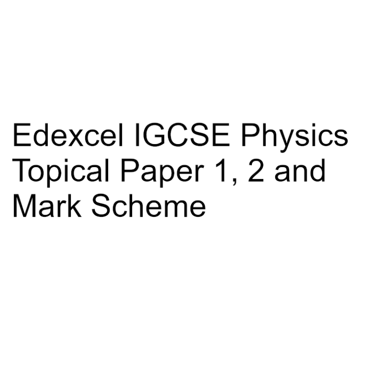 edexcel-igcse-physics-topical-paper-1-2-mark-scheme-malaysia-igcse