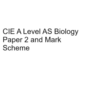 CIE A Level AS Biology Paper 2 & Mark Scheme