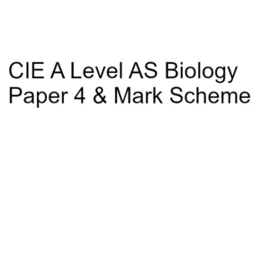 CIE A Level AS Biology Paper 4 & Mark Scheme