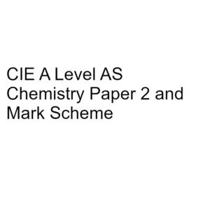 CIE A Level AS Chemistry Paper 2 & Mark Scheme