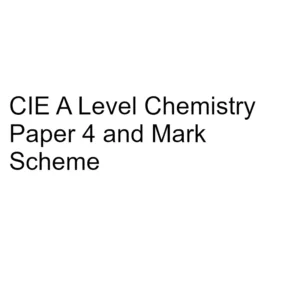 CIE A Level Chemistry Paper 4 & Mark Scheme